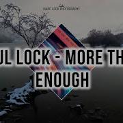 Paul Lock More Then Enough