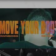 Move Your Body От Öwnboss Sevek