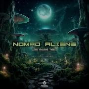 Nomad Aliens No More Tea