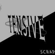 Scrapped Tensive