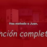 Has Matado A Juan