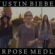 Justin Bieber Purpose Medley One Take Gardiner Sisters On Spotify