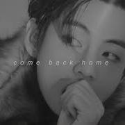 Bts Come Back Home Slowed Down