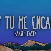 Tu Me Encantas