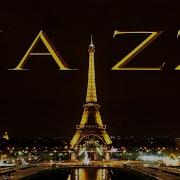 Paris Jazz Smooth Night Sax Jazz Romantic Exquisite Smooth Jazz