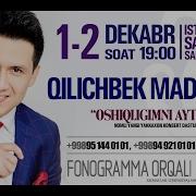 Qilichbek Madaliyev Oshiqligimni Ayting Nomli Konsert Dasturi 2016