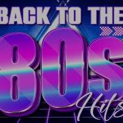80 S Greatest Hits Remixes Of The 80 S Pop Hits 80 S Playlist