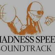 Madness Speed Ost
