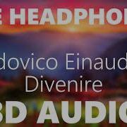 Ludovico Einaudi Divenire 8D Audio