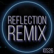 Reflection Ios26 Trap Remix