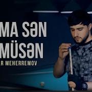 Ağlıma Şən Düşmüsən