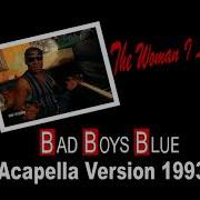 Bad Boys Blue Acapella Version 2022