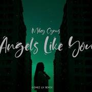 Miley Cyrus Angels Like You Remix