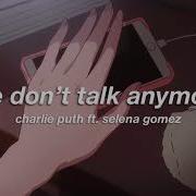 We Don T Talk Anymore Remix Tiktok Slowed