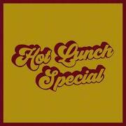Hot Lunch Special