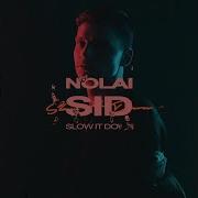 Nolai Slow It Down Prod By Nolai