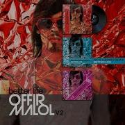 Offir Malol Better Life Original Mix Version 2 0