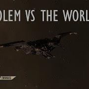 Eve Solo Pvp Golem Vs The World