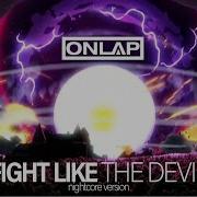 Nightcore Fight Like The Devil Onlap