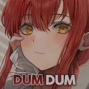 Nightcore Dum Dum