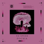 Fucsia Mushrooms Yo Speed