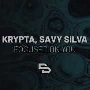 Focused On You Feat Savy Silva