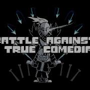Battle Against A True Comedian