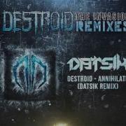 Excision Far Too Loud Destroid 8 Annihilate Datsik Remix