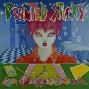 Pointed Sticks When She S Alone