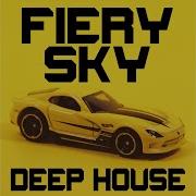 Fiery Sky Deep House Remix