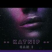 Katnip Can I Instrumental Version