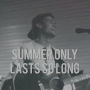 Summer Only Lasts So Long Braedon Barnhill