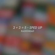 Radiohead 2 2 5 Sped Up