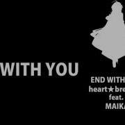 End With You Maika