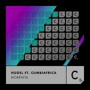 Morenita Feat Cumbiafrica Extended Mix Hugel