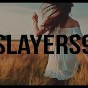 Slayer S9 Gözlərim Yolda Qalıb