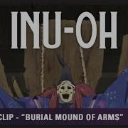 Inu Oh Burial Mound Of Arms