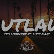 It S Different Outlaw Feat Miss Mary