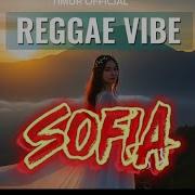 Reggae Vibe Sofia Remix