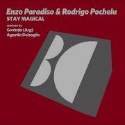 Enzo Paradiso Rodrigo Pochelu Stay Magical Agustin Delsoglio Remix