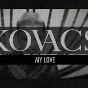 My Love Kovacs