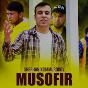 Sherxon Musofir Шерхон Мусофир Music Version