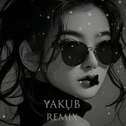 Yakub Remix