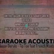 Jason Derulo Tip Toe Karaoke Acoustic Feat French Montana Lyrics