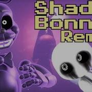Shadow Bonnie Song