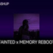 Fainted X Memory Reboot