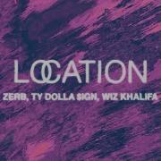 Location Zerb Ty Dolla Ign