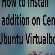 How To Install Centos Guest Addition In Ubuntu Virtualbox