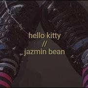 Hello Kitty Lyrics Jazmin Bean