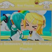 2000 S Internet Nostalgia Animecore Webcore Playlist